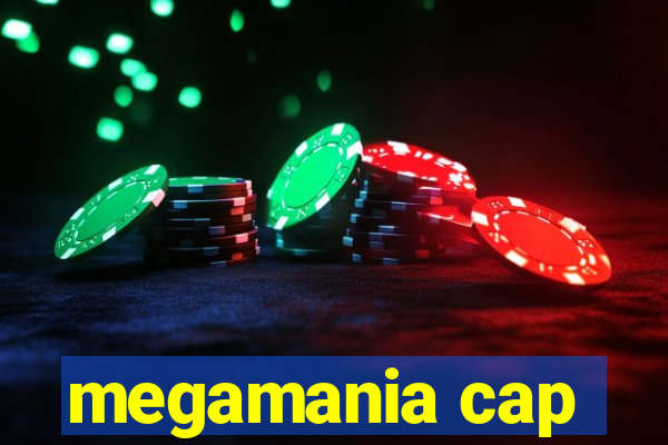 megamania cap